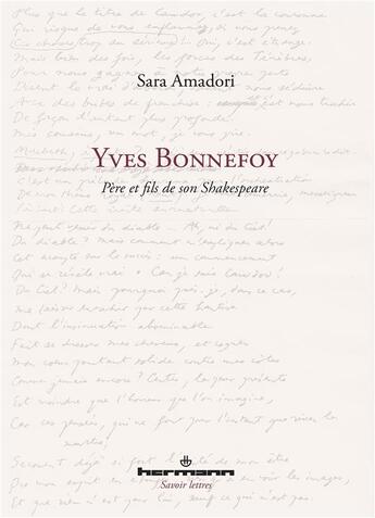 Couverture du livre « Yves Bonnefoy : Père et fils de son Shakespeare » de Amadori Sara aux éditions Hermann