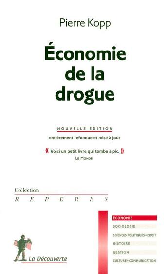 Couverture du livre « L'economie de la drogue » de Kopp/Pierre aux éditions La Decouverte