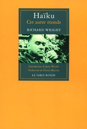 Couverture du livre « Haiku, cet autre monde » de Richard Wright aux éditions Table Ronde