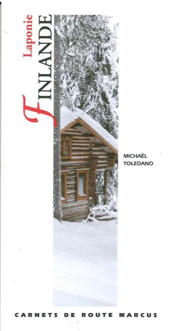 Couverture du livre « Finlande, Laponie » de Michael Toledano aux éditions Marcus Nouveau