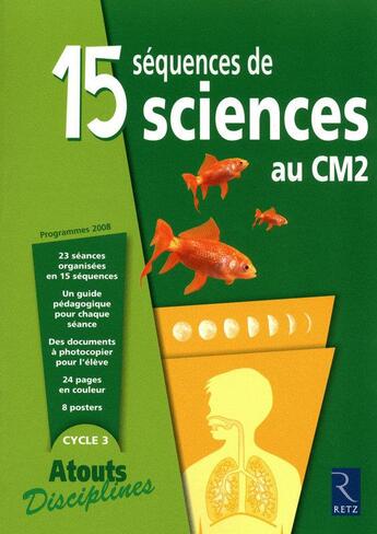 Couverture du livre « 15 séquences de sciences au CM2 » de  aux éditions Retz