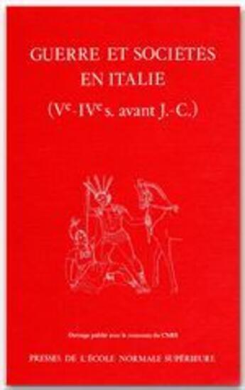 Couverture du livre « Guerre et sociétés en Italie ; Ve-IVe siècles avant J.-C. » de A'Dam et Rouveret aux éditions Editions Rue D'ulm