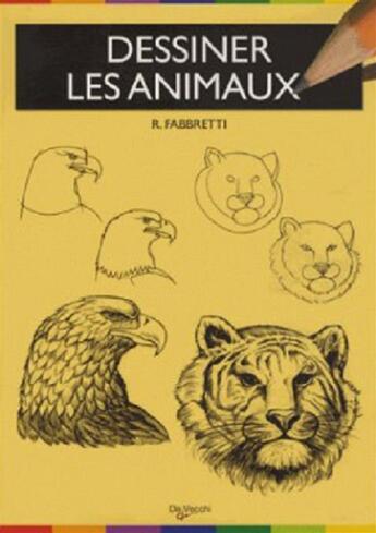 Couverture du livre « Dessiner les animaux » de Roberto Fabbretti aux éditions De Vecchi