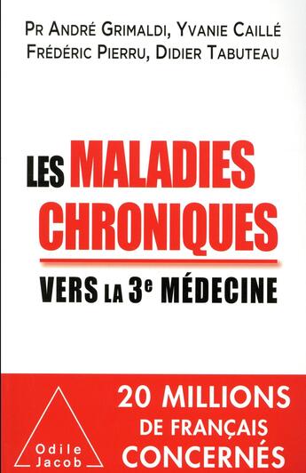 Couverture du livre « Les maladies chroniques ; vers la troisième médecine » de  aux éditions Odile Jacob