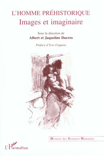 Couverture du livre « L'homme préhistorique ; images et imaginaire » de Albert Ducros et Jacqueline Ducros aux éditions L'harmattan