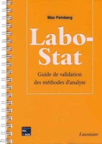 Couverture du livre « Labo-Stat - Guide de validation des méthodes d'analyse : Guide de validation des méthodes d'analyse » de Max Feinberg aux éditions Tec Et Doc