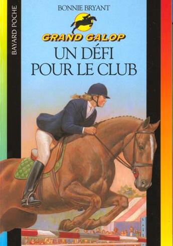 Couverture du livre « Grand galop t.622 ; un défi pour le club » de Bryant B aux éditions Bayard Jeunesse