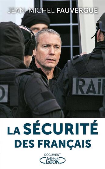 Couverture du livre « La sécurité des Français » de Jean-Michel Fauvergue aux éditions Michel Lafon