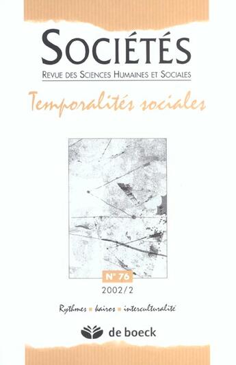 Couverture du livre « Societes 2002/2 n.76 temporalites sociales » de Maffesoli aux éditions De Boeck Superieur