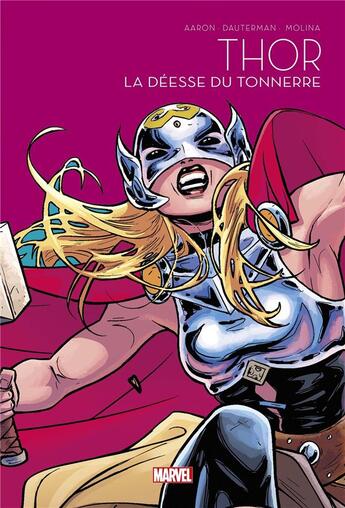 Couverture du livre « Thor : la déesse du tonnerre » de Jorge Molina et Jason Aaron et Russell Dauterman aux éditions Panini