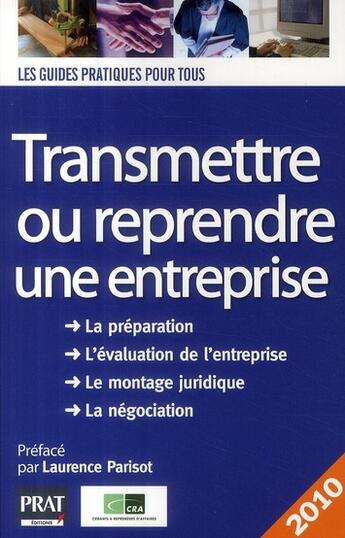 Couverture du livre « Transmettre, reprendre une entreprise (édition 2010) » de Cra aux éditions Prat