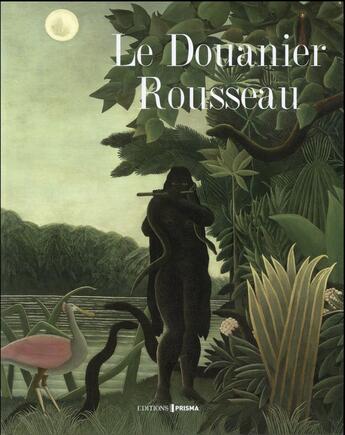 Couverture du livre « Le Douanier Rousseau » de Nathalia Brodskaia aux éditions Prisma