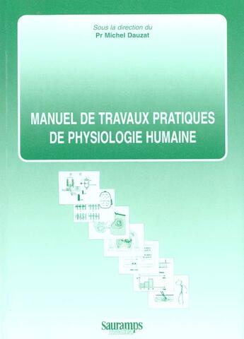 Couverture du livre « Manuel de travaux pratiques de physiologie humaine pcem exercices de physiologie » de Universite De Montpe aux éditions Sauramps Medical