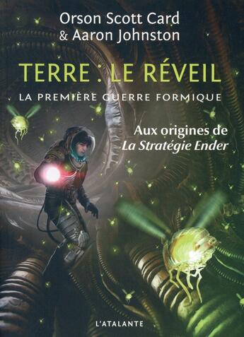 Couverture du livre « Terre : le réveil ; la première guerre formique Tome 3 » de Orson Scott Card aux éditions L'atalante