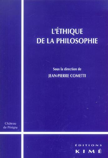 Couverture du livre « L' ethique de la philosophie » de Jean-Pierre Cometti aux éditions Kime