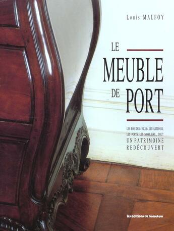 Couverture du livre « Meuble de port (le) - un patrimoine redecouvert » de Malfoy Louis aux éditions Amateur