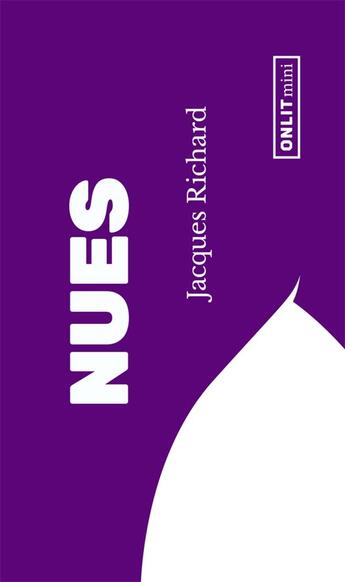 Couverture du livre « Nues » de Jacques Richard aux éditions Onlit Editions