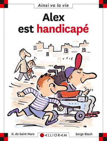 Couverture du livre « Alex est handicapé » de Serge Bloch et Dominique De Saint-Mars aux éditions Calligram