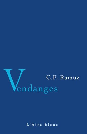 Couverture du livre « Vendanges » de Charles-Ferdinand Ramuz aux éditions Éditions De L'aire