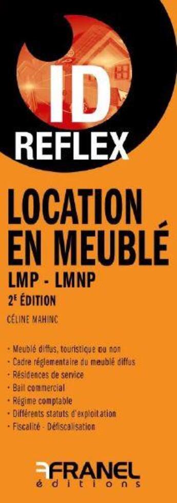 Couverture du livre « Id reflex' location en meuble - lmp / lmnp 2e edition » de Mahinc Celine aux éditions Arnaud Franel