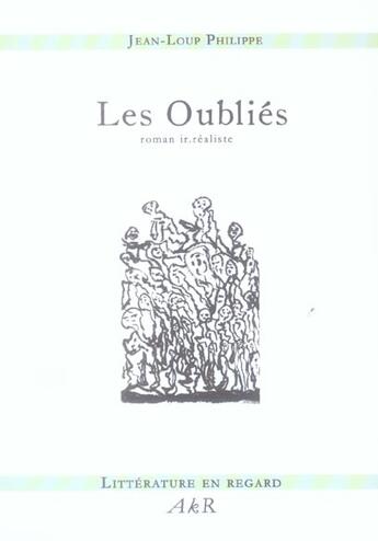 Couverture du livre « Les oublies » de Jean-Loup Philipe aux éditions Akr