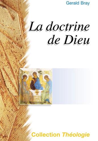 Couverture du livre « La doctrine de dieu » de Gerald Bray aux éditions Excelsis