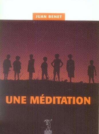 Couverture du livre « Une méditation » de Juan Benet aux éditions Passage Du Nord Ouest