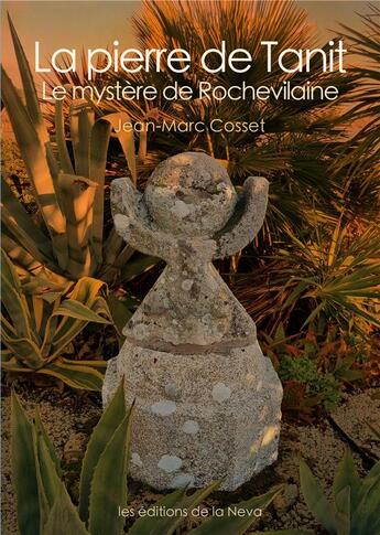 Couverture du livre « La pierre de Tanit : Le mystère de Rochevilaine » de Jean-Marc Cosset aux éditions Books On Demand