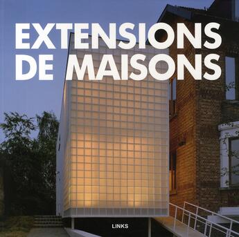 Couverture du livre « Extensions de maisons » de Carles Broto aux éditions Links