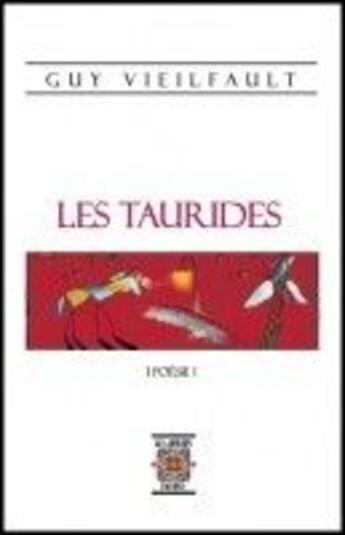 Couverture du livre « Les taurides » de Guy Vieilfault aux éditions Rezobook