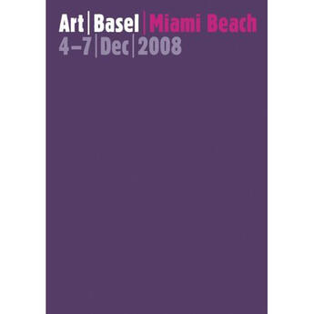 Couverture du livre « Art basel miami 2008 » de Art Basel aux éditions Hatje Cantz