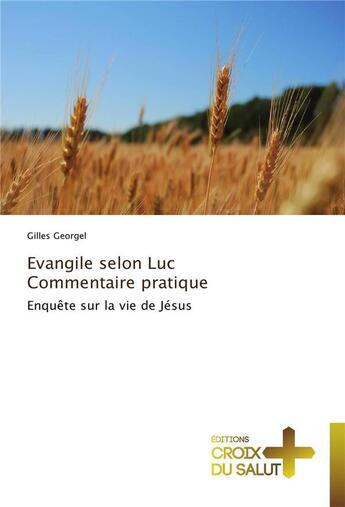 Couverture du livre « Evangile selon luc commentaire pratique » de Georgel-G aux éditions Croix Du Salut