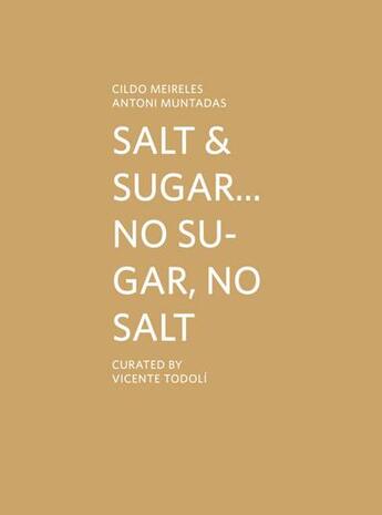 Couverture du livre « Marcel Duchamp ; salt & sugar ; no sugar, no salt » de Meireles et Muntadas aux éditions Kunsthalle Marcel Duchamp