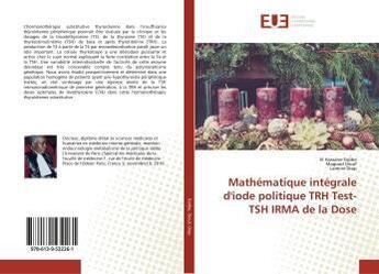 Couverture du livre « Mathematique integrale d'iode politique trh test-tsh irma de la dose » de Kraimia Maroua aux éditions Editions Universitaires Europeennes