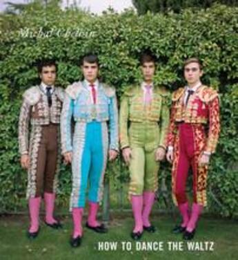 Couverture du livre « Michal chelbin how to dance the waltz » de Chelbin Michal aux éditions Damiani