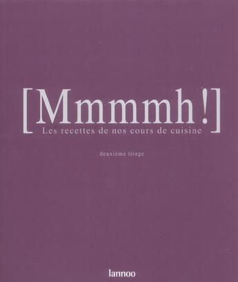Couverture du livre « Mmmmh ! les recettes de nos cours de cuisine » de  aux éditions Lannoo