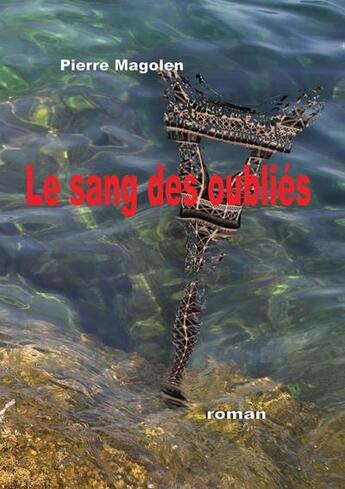 Couverture du livre « Le sang des oubliés » de Pierre Magolen aux éditions Atramenta