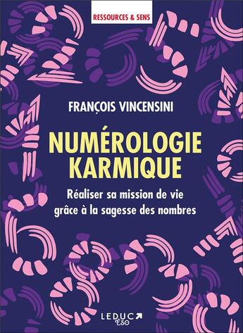 Couverture du livre « Numérologie karmique » de Francois Vincensini aux éditions Leduc