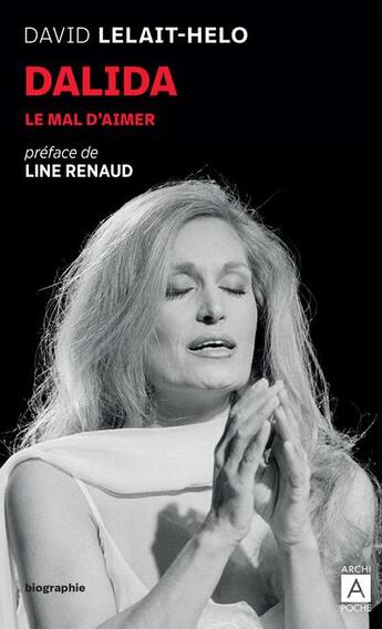 Couverture du livre « Dalida : le mal d'aimer » de David Lelait-Helo aux éditions Archipoche