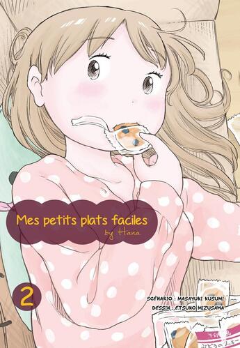 Couverture du livre « Mes petits plats faciles by Hana Tome 2 » de Masayuki Kusumi aux éditions Komikku