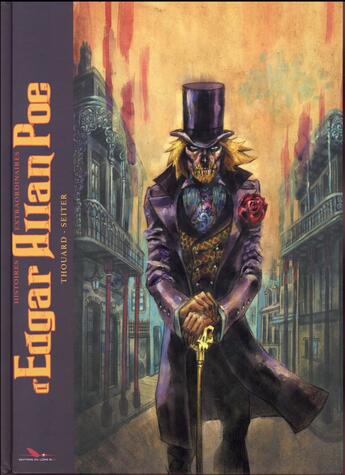 Couverture du livre « Histoires extraordinaires d'Edgar Allan Poe ; intégrale » de Roger Seiter et Jean-Louis Thouard aux éditions Editions Du Long Bec