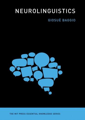 Couverture du livre « NEUROLINGUISTICS » de Giosue Baggio aux éditions Mit Press