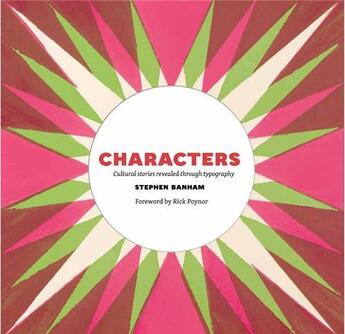 Couverture du livre « Characters cultural stories revealed through typography » de Banham Stephen aux éditions Thames & Hudson