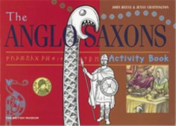 Couverture du livre « The anglo saxons activity book » de Reeve John aux éditions British Museum