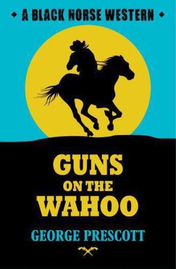 Couverture du livre « Guns on the Wahoo » de Prescott George aux éditions Hale Robert Digital