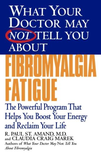 Couverture du livre « What Your Doctor May Not Tell You About(TM): Fibromyalgia Fatigue » de Marek Claudia Craig aux éditions Grand Central Publishing