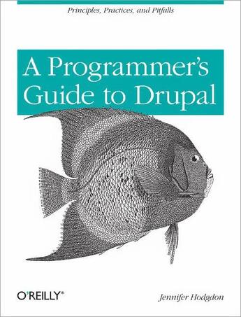 Couverture du livre « Programmer's Guide to Drupal » de Jennifer Hodgdon aux éditions O'reilly Media