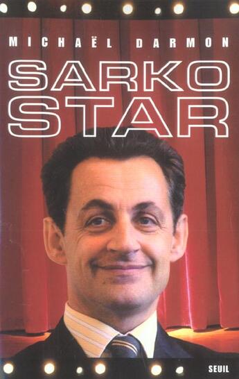 Couverture du livre « Sarko star » de Michaël Darmon aux éditions Seuil