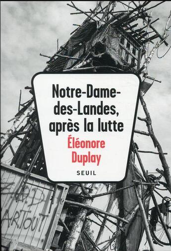 Couverture du livre « Notre-Dame-des-Landes, après la lutte » de Eleonore Duplay aux éditions Seuil