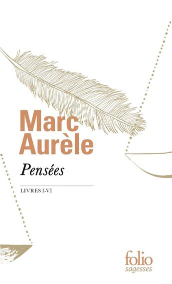 Couverture du livre « Pensées ; livres I-VI » de Marc Aurele aux éditions Folio